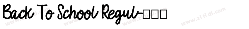 Back To School Regul字体转换